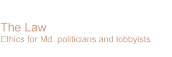 Political Ethics: The Law, Ethics for elected officials and lobbyists